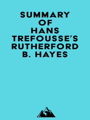 cover image of Summary of Hans Trefousse's Rutherford B. Hayes